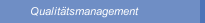 Qualitätsmanagement
